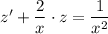 z'+\dfrac{2}{x}\cdot z=\dfrac{1}{x^2}