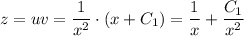 z=uv=\dfrac{1}{x^2}\cdot (x+C_1)=\dfrac{1}{x} +\dfrac{C_1}{x^2}