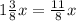 1 \frac{3}{8} x = \frac{11}{8} x