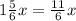 1\frac{5}{6} x = \frac{11}{6} x