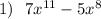 1)\ \ 7x^{11}-5x^8