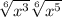 \sqrt[6]{x^{3} } \sqrt[6]{x^{5} }