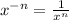 x^{-n} = \frac{1}{x^{n} }