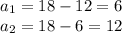 a_1=18-12=6\\a_2=18-6=12