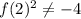 f(2)^{2} \neq -4