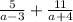 \frac{5}{a - 3} + \frac{11}{a + 4}