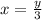 x= \frac{y}{3}