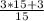 \frac{3*15+3}{15}