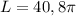 L=40,8\pi