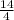 \frac{14}{4}