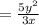 = \frac{5y^{2} }{3x}