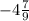 -4\frac{7}{9}