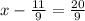 x - \frac{11}{9} = \frac{20}{9}