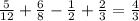 \frac{5}{12} + \frac{6}{8} - \frac{1}{2} + \frac{2}{3} = \frac{4}{3}