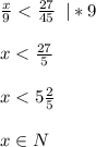 \frac{x}{9}< \frac{27}{45}\; \; |*9x