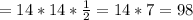 =14*14*\frac{1}{2} =14*7=98