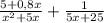 \frac{5+0,8x}{x^{2} +5x}+\frac{1}{5x+25}