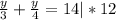 \frac{y}{3}+\frac{y}{4} =14 |*12