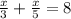 \frac{x}{3} +\frac{x}{5} =8