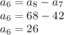 a_{6}=a_{8}-a_{7} \\a_{6}=68-42\\a_{6}=26\\