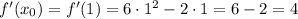 f'(x_{0}) = f'(1) = 6 \cdot 1^{2} - 2 \cdot 1 = 6 - 2 = 4