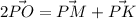 2 \vec{PO} = \vec{PM} + \vec{PK}