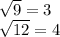 \sqrt{9} = 3\\\sqrt{12} = 4\\