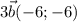 \displaystyle 3\vec{b} (-6;-6)