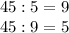 45:5=9\\45:9=5