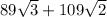 89\sqrt{3}+109\sqrt{2}