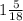 1\frac{5}{18}