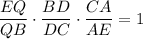 \dfrac{EQ}{QB}\cdot \dfrac{BD}{DC}\cdot \dfrac{CA}{AE}=1