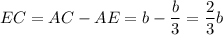 EC=AC-AE=b-\dfrac{b}{3}=\dfrac{2}{3}b