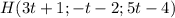 H(3t+1;-t-2;5t-4)