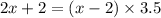 2x + 2 = (x - 2) \times 3.5