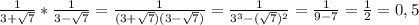 \frac{1}{3+\sqrt{7}}*\frac{1}{3-\sqrt{7}}=\frac{1}{(3+\sqrt{7})(3-\sqrt{7})}=\frac{1}{3^3-(\sqrt{7})^2}=\frac{1}{9-7}=\frac{1}{2}=0,5