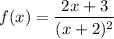 \displaystyle\\f(x)=\frac{2x+3}{(x+2)^2}