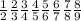 \frac{1}{2} \frac{2}{3} \frac{3}{4} \frac{4}{5} \frac{5}{6} \frac{6}{7} \frac{7}{8} \frac{8}{9}