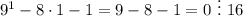 9^1 - 8\cdot1 - 1=9-8-1=0\ \vdots\ 16