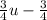 \frac{3}{4}u - \frac{3}{4}