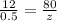 \frac{12}{0.5} =\frac{80}{z}