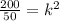 \frac{200}{50} =k^{2}