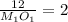 \frac{12}{M_1O_1} =2