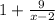 1 + \frac{9}{x - 2}