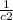 \frac{1}{c2}