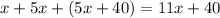 x+5x+(5x+40)=11x+40