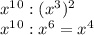 x^1^0:(x^3)^2\\x^1^0:x^6 = x^4