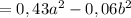 =0,43a^2-0,06b^2