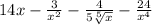 14x - \frac{3}{ {x}^{2} } - \frac{4}{5 \sqrt[5]{x} } - \frac{24}{ {x}^{4} }