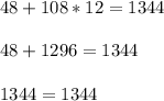 \displaystyle\\48+108*12=134448+1296=13441344=1344\\